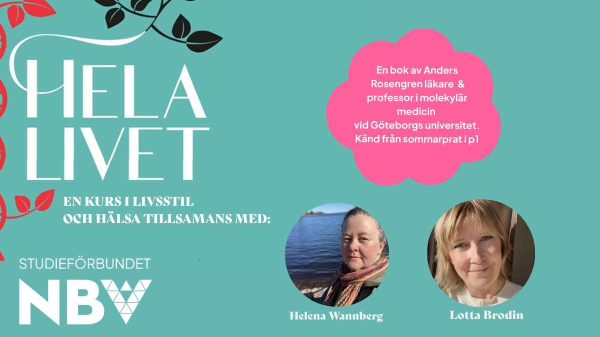 HELA LIVET - EN KURS OM LIVSSTIL OCH H&Auml;LSA