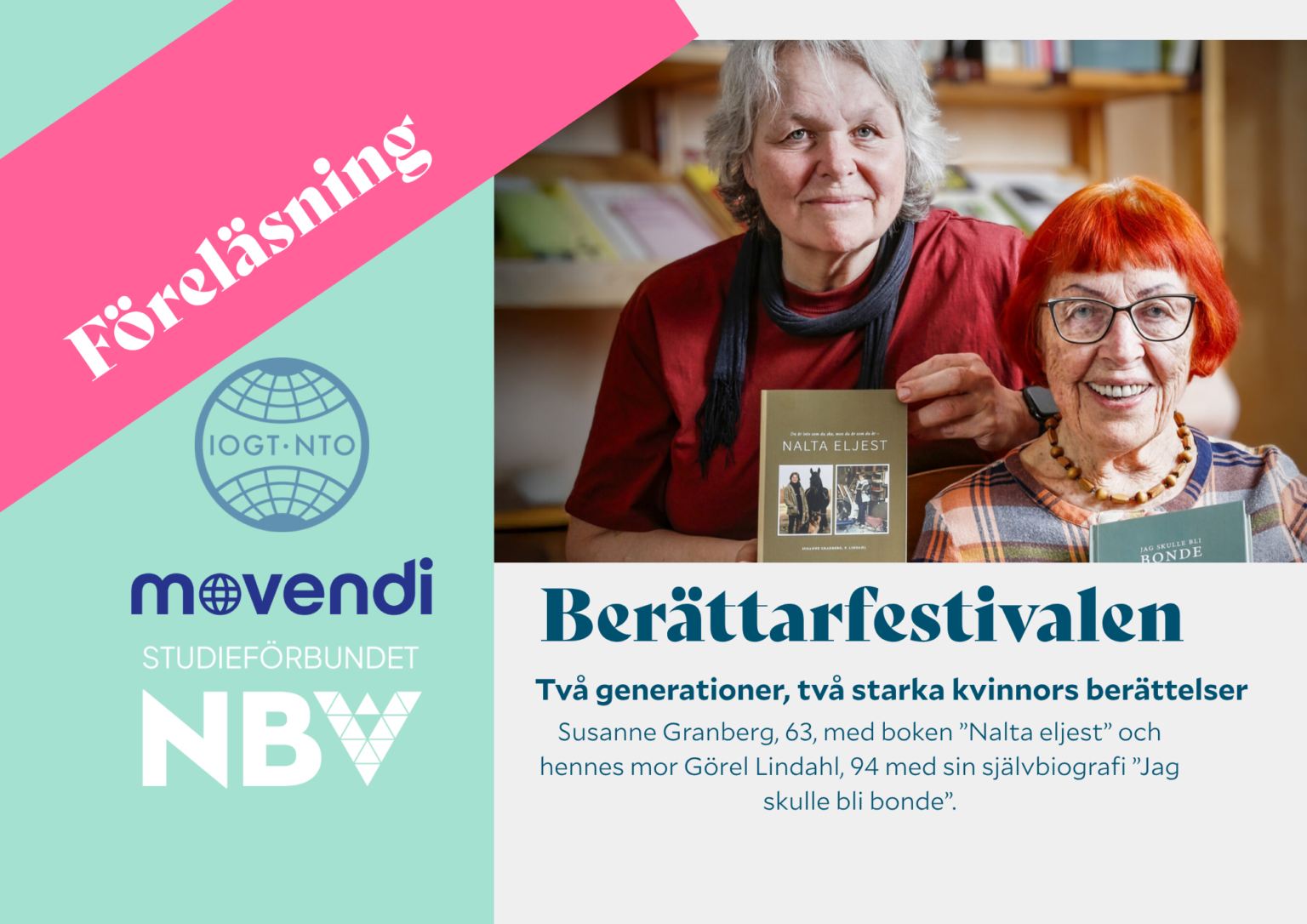 Ber&auml;ttarfestivalen         "Tv&aring; generationer, tv&aring; starka kvinnors ber&auml;ttelser"