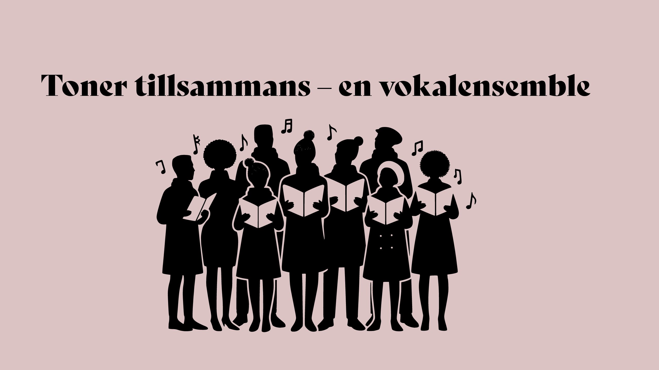 Toner tillsammans &ndash; en vokalensemble