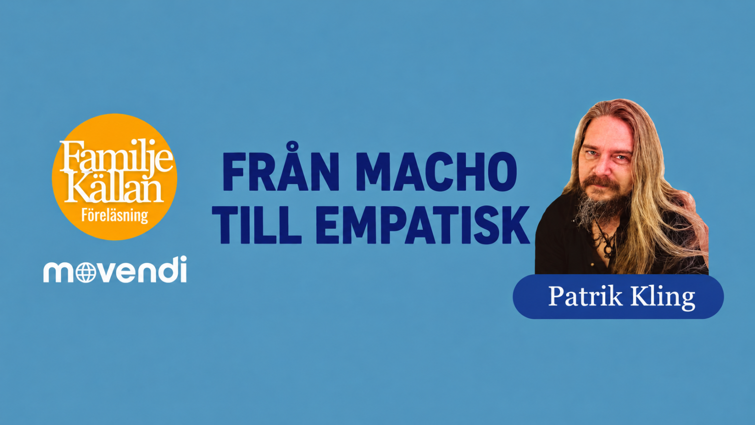 FR&Aring;N MACHO TILL EMPATISK