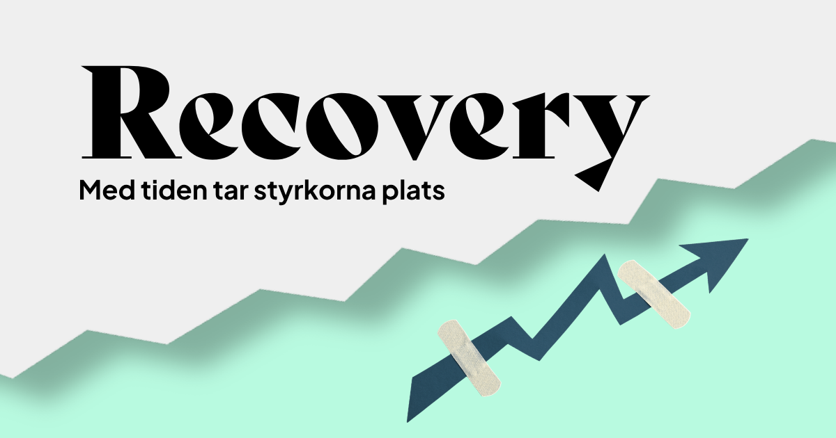 RECOVERY - Med tiden tar styrkorna plats